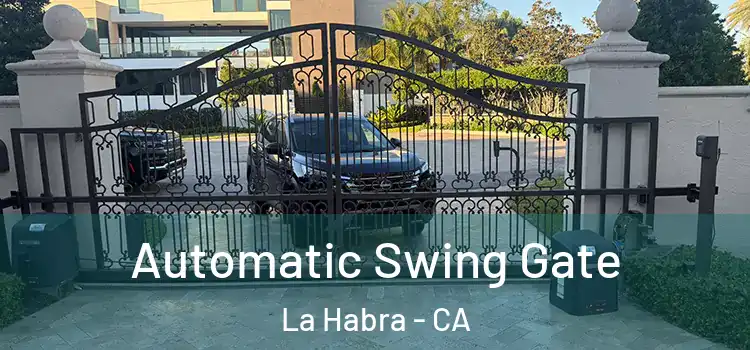  Automatic Swing Gate La Habra - CA