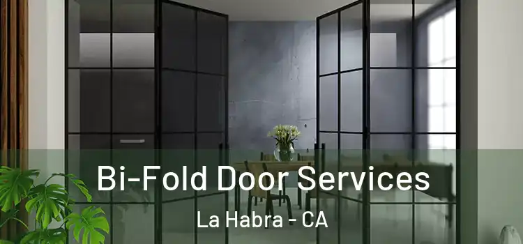  Bi-Fold Door Services La Habra - CA