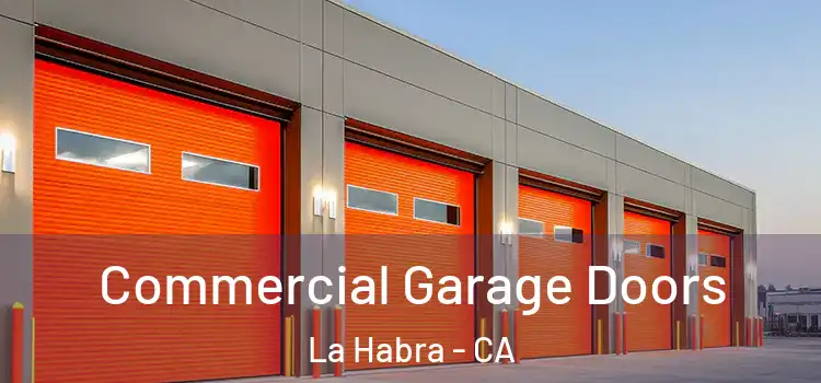  Commercial Garage Doors La Habra - CA