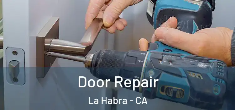  Door Repair La Habra - CA