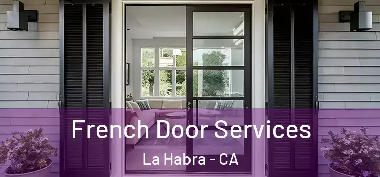  French Door Services La Habra - CA