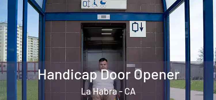 Handicap Door Opener La Habra - CA