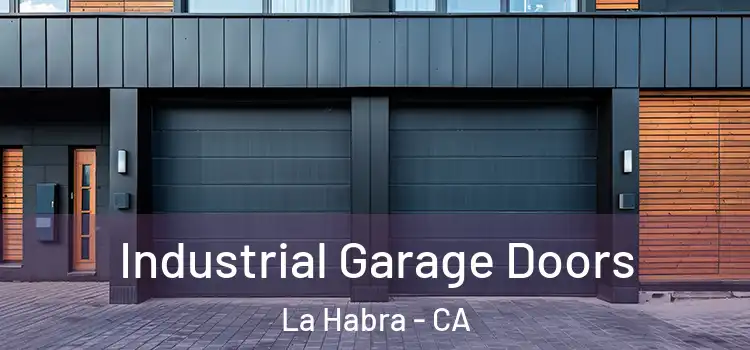  Industrial Garage Doors La Habra - CA