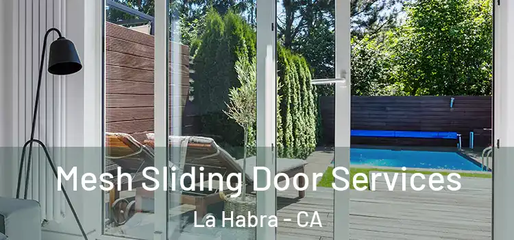 Mesh Sliding Door Services La Habra - CA