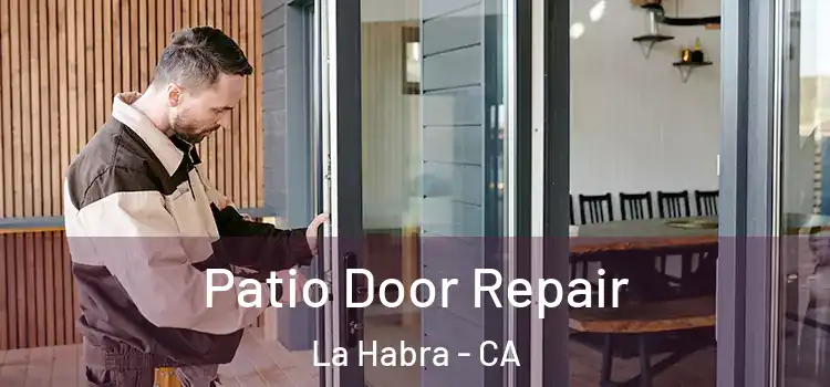  Patio Door Repair La Habra - CA