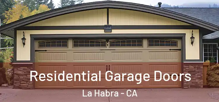  Residential Garage Doors La Habra - CA