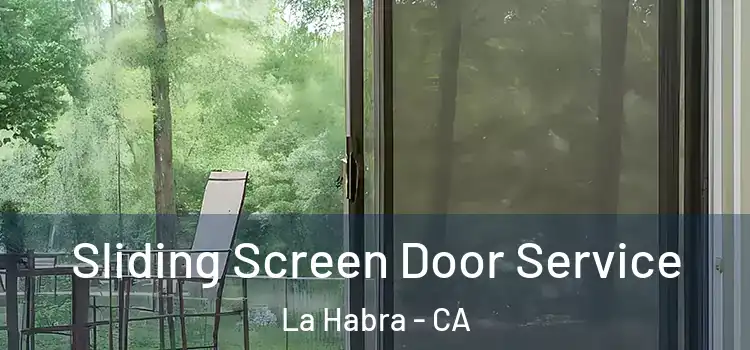 Sliding Screen Door Service La Habra - CA