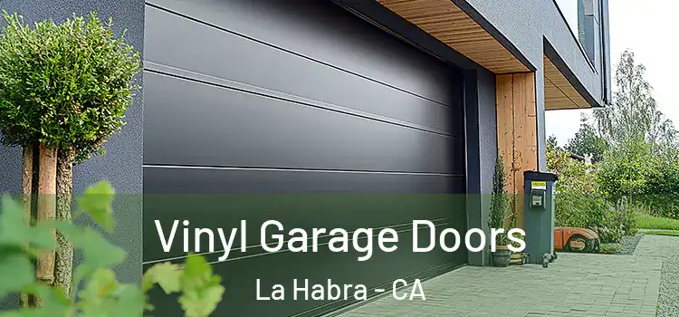  Vinyl Garage Doors La Habra - CA